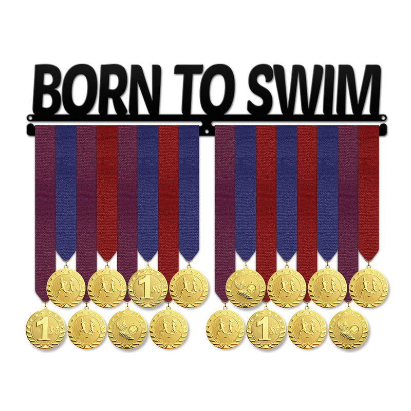 Born to Swim - Swimming Medal Hanger