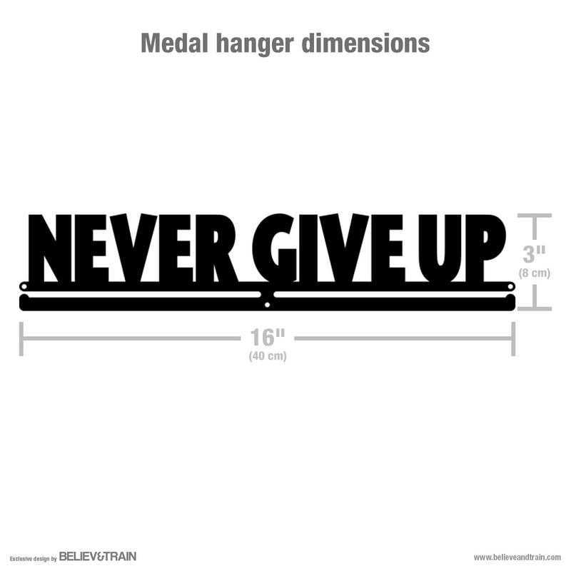 Never Give Up - Motivational Running Medal Hanger