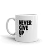 Never Give Up Big Letters - Mug